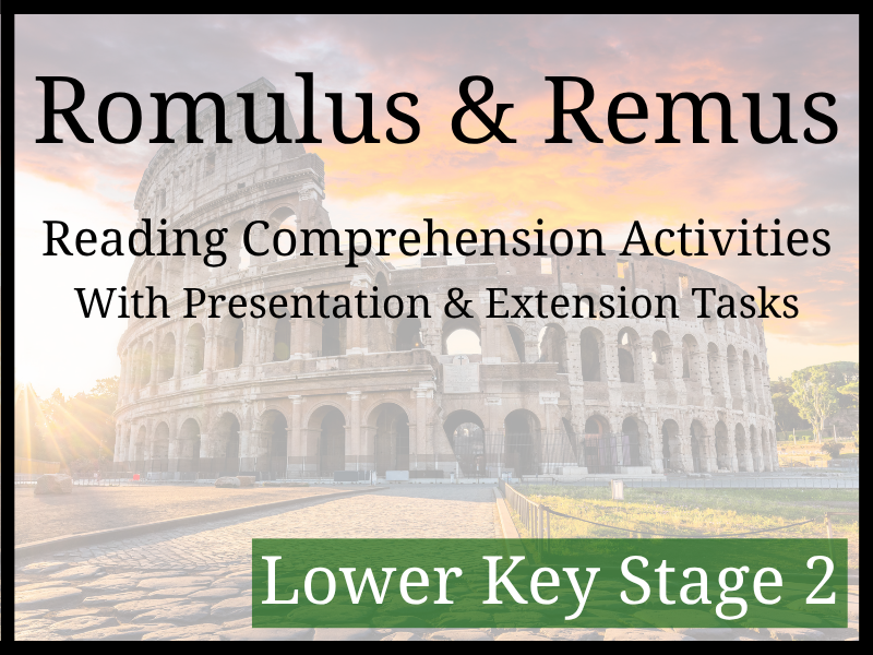 Romulus and Remus Reading Comprehension Activities | Year 3 & Year 4 | LKS2