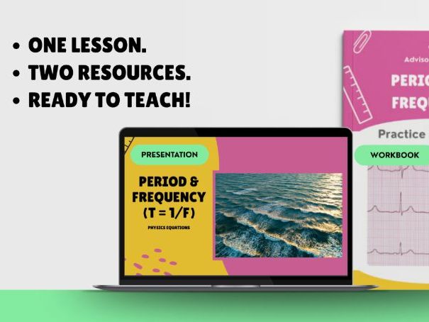 GCSE Physics: Period and Frequency (T = 1/f) | Lesson Presentation + Calculations Workbook