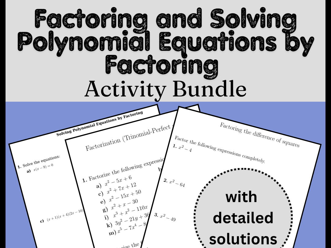 Factoring and Solving Polynomial Equations by Factoring Activity Bundle