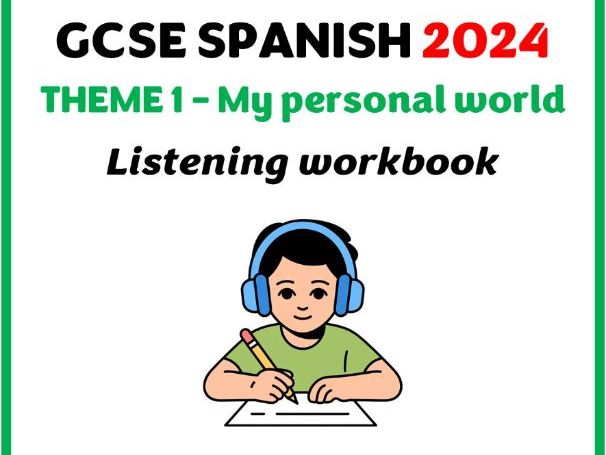GCSE Spanish 2024 (Edexcel) - Theme 1 - Listening workbook