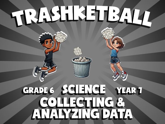 Collecting & Analyzing Data TRASHKETBALL Science Game | No-Prep Year 7 Review Activity
