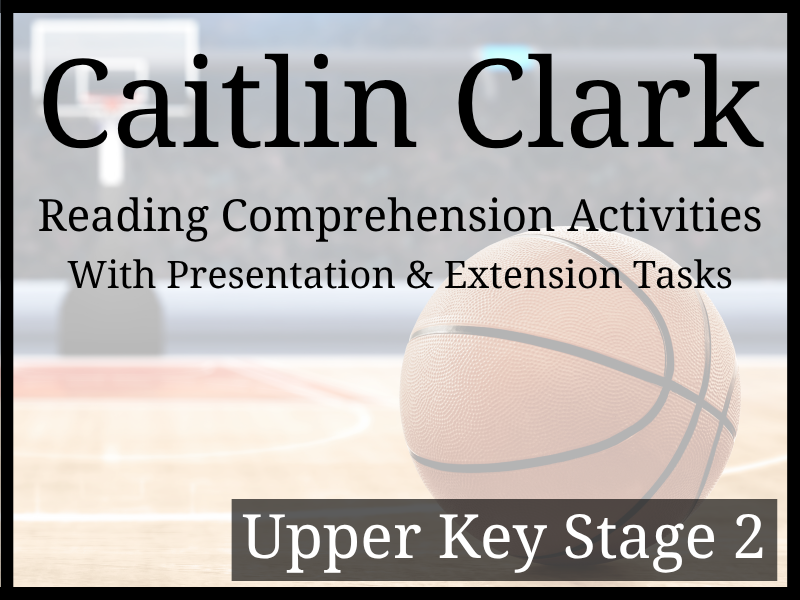 Caitlin Clark Reading Comprehension Activities | Year 5 & Year 6 | UKS2
