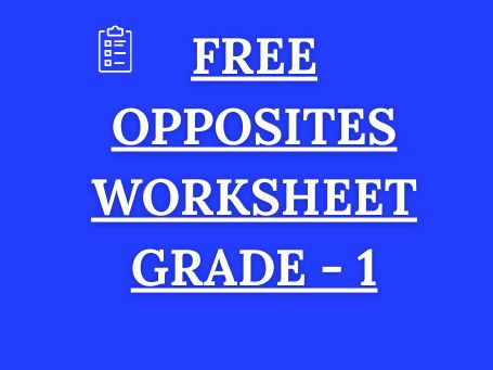 Free Grade 1 English Worksheet – Opposites Practice with Answer Key
