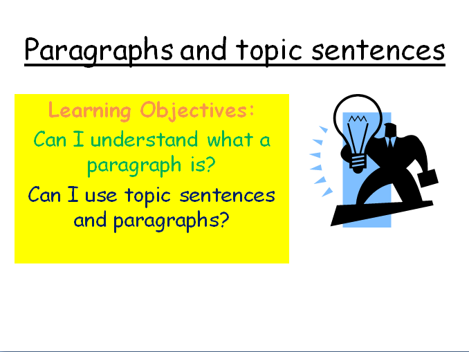 Improve Your Writing: Paragraphs and Topic Sentences