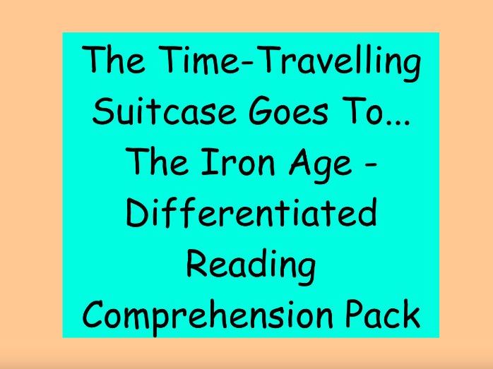 The Time-Travelling Suitcase Goes To… The Iron Age - Differentiated Reading Comprehension (LKS2)