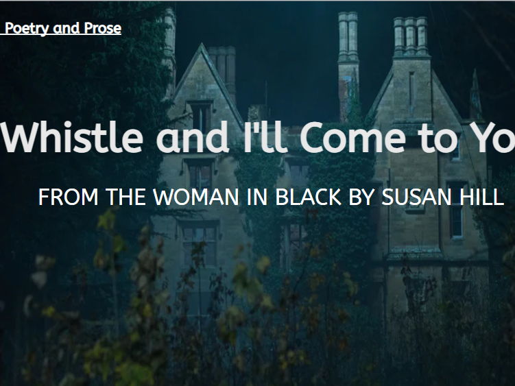 REVISING 'WHISTLE AND I'LL COME TO YOU' BY SUSAN HILL