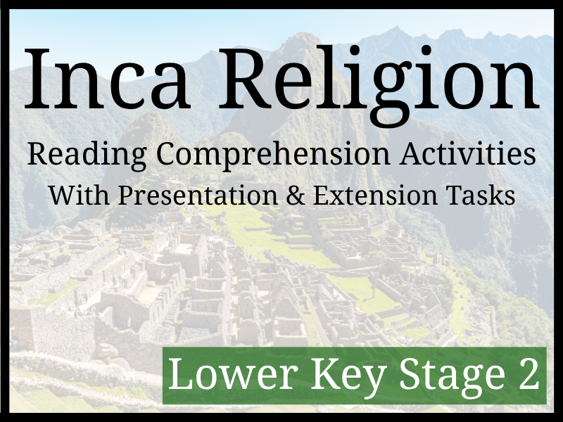 Religion of Inca Empire Reading Comprehension Activities | Year 3 & Year 4 | LKS2