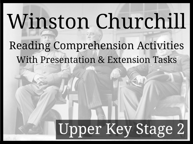 Winston Churchill Reading Comprehension Activities | Year 5 & Year 6 | UKS2