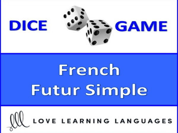 Dice Game - French Simple Future Tense- Jeu de Dés