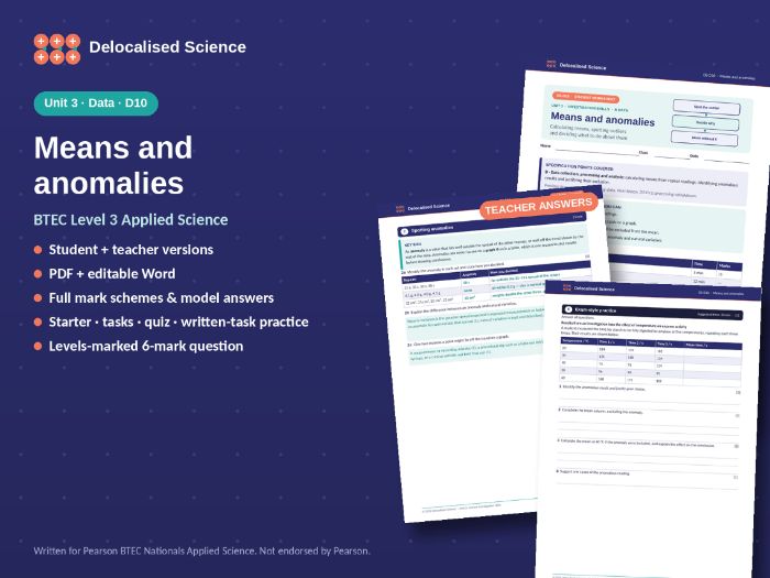BTEC Applied Science Unit 3: Means and anomalies (D10) - worksheet + answers