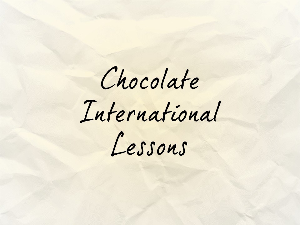 Chocolate International Lessons
