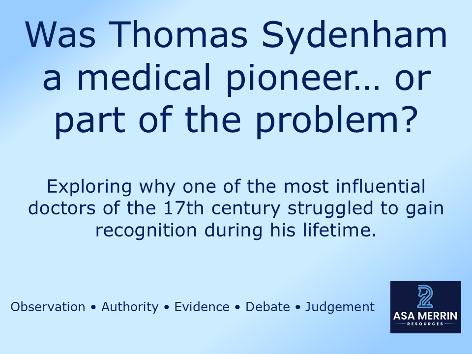 GCSE Medicine Through Time – Thomas Sydenham Lesson | Was He a Medical Pioneer?