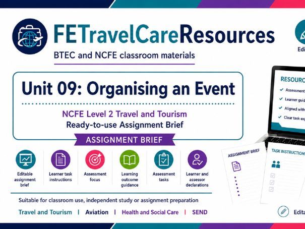 NCFE Unit 09 Travel & Tourism Assignment Brief