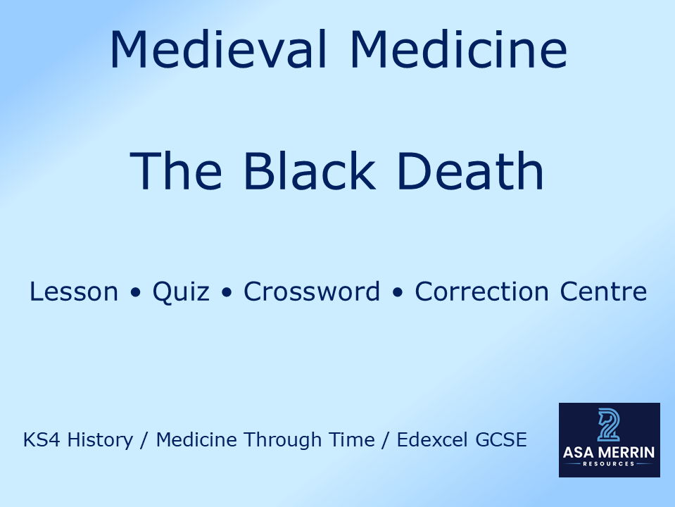 Black Death Bundle | GCSE Medicine Through Time Lesson, Quiz, Crossword & House of Games Activity