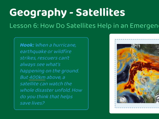 Geography unit - Lesson 6 - Satellites and space - Preempting disasters