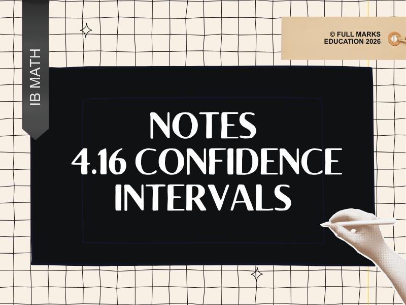 IB Maths AI HL 4.16 – Confidence Intervals Notes