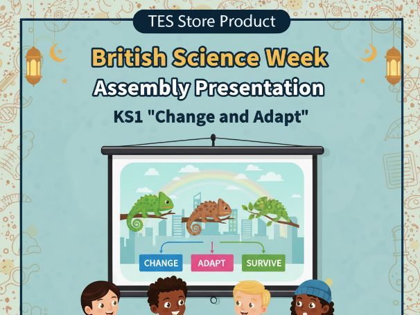 British Science Week Assembly presentation 'change and adapt' KS1