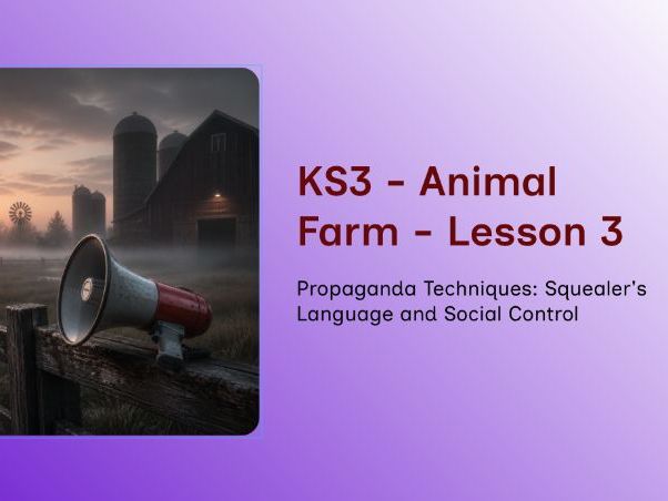 KS3 Animal Farm - Lesson 3 - Squealer's Language and Social Control