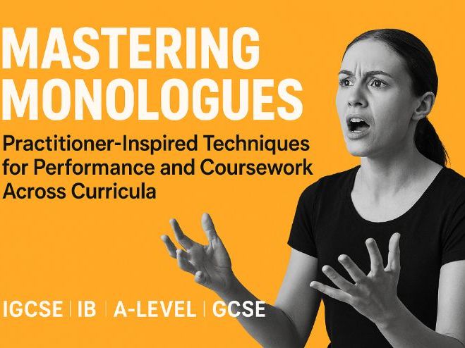 Mastering Monologues: Practitioner-Inspired Techniques for Performance and Coursework