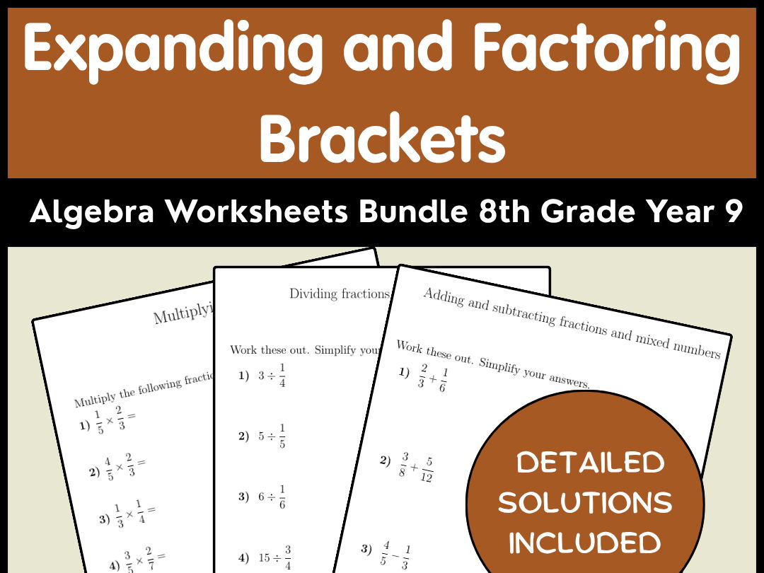 Expanding and Factoring Brackets Algebra Worksheets Bundle | 8th Grade Year 9