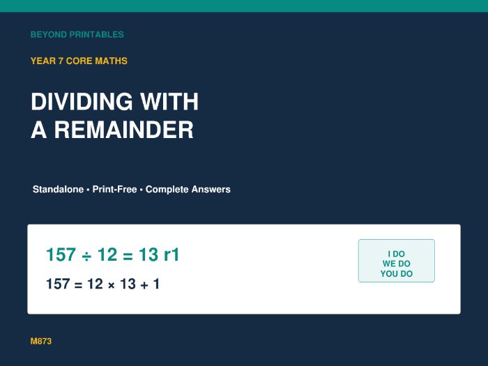 Dividing with a Remainder | Year 7 Core Maths | Standalone Print-Free I Do–We Do–You Do PowerPoint
