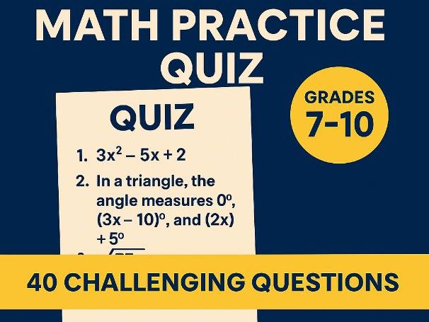 Challenging Math Practice Quiz | Grades 7–10 | SAT & Test Prep