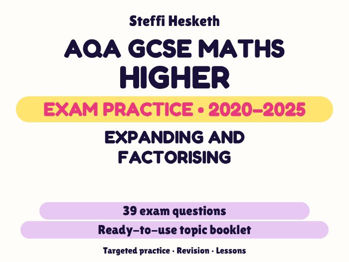 AQA GCSE Maths Higher: Expanding and factorising Exam Questions | 2020-2025