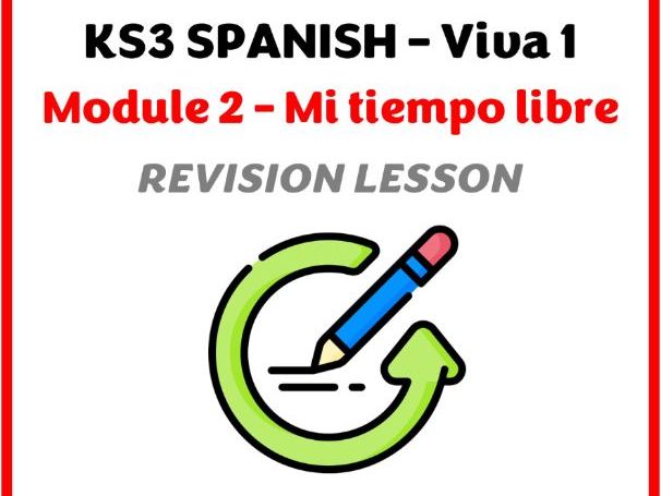 KS3 Spanish - Viva 1 - Module 2 (Mi tiempo libre) - Revision lesson