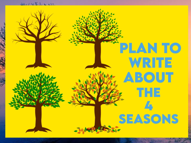 Plan to Write about the Four Seasons / Weather