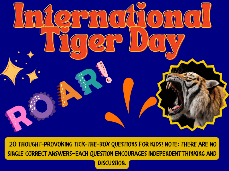 International Tiger Day: 20 Thought-Provoking Tick-the-Box Questions for Kids!
