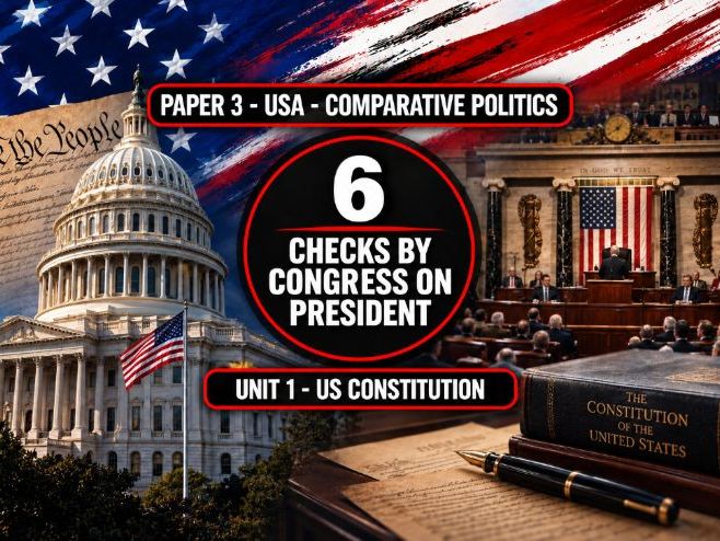 6 The US Constitution - Checks by Congress on President