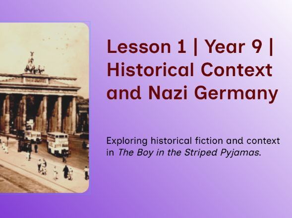 The Boy in the Striped Pyjamas - Lesson 1 – Historical Context & Early Contrasts