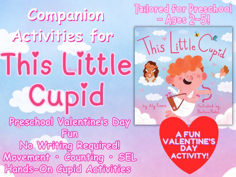 This Little Cupid Activity Pack | Perfect for Valentine’s Day (Ages 2–5)