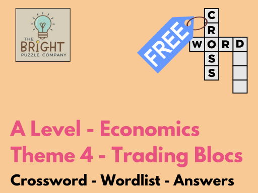 A Level Economics – Theme 4: Trading Blocs (Crossword Activity)