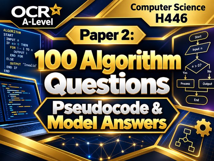 OCR H446 A-Level Computer Science Paper 2: 100 Algorithm Questions, Pseudocode & Model Answers