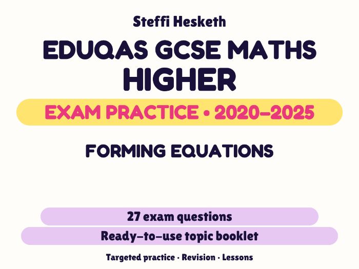 Eduqas GCSE Maths Higher: Forming equations Exam Questions | 2020-2025