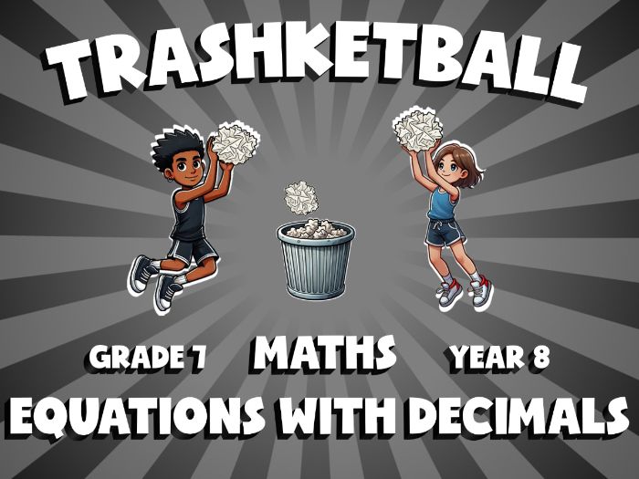 Equations with Decimals TRASHKETBALL Maths Game | No-Prep Year 8 Review Activity