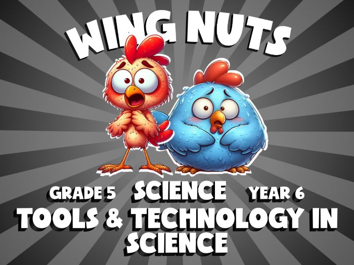Tools & Technology in Science WING NUTS Science Game | No-Prep Year 6 Review Activity