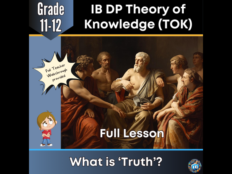 IB DP Theory of Knowledge (TOK): What is Truth? – Full Lesson 2026