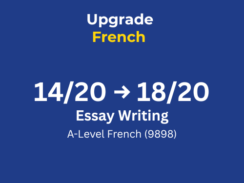 14/20 → 18/20 | A-Level French Literature Essay Writing (9898)