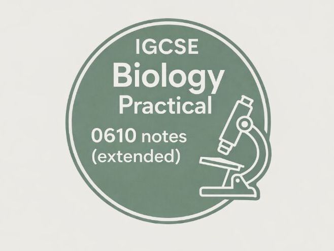 0610 CIE IGCSE Biology Practical Skills Notes