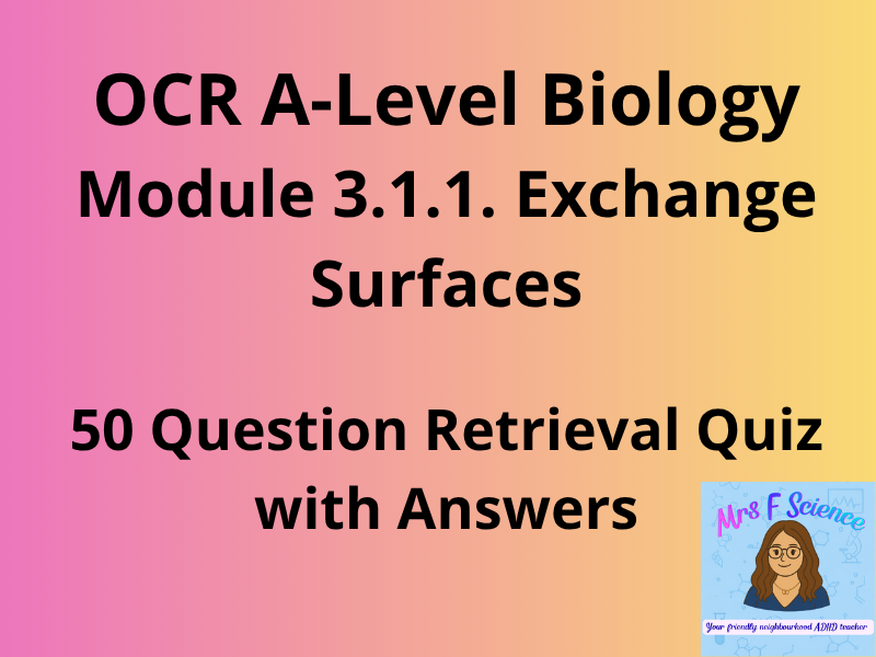 OCR A A-Level Biology: Module 3.1.1 Exchange Surfaces | 50 Questions & Answers