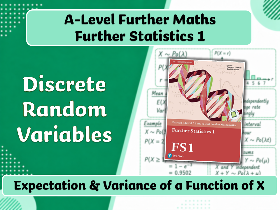 A-Level Further Maths | FS1 | Expected Value and Variance of a Function of X