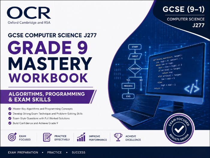 OCR GCSE Computer Science J277 Grade 9 Mastery Workbook | Algorithms, Programming & Exam Skills