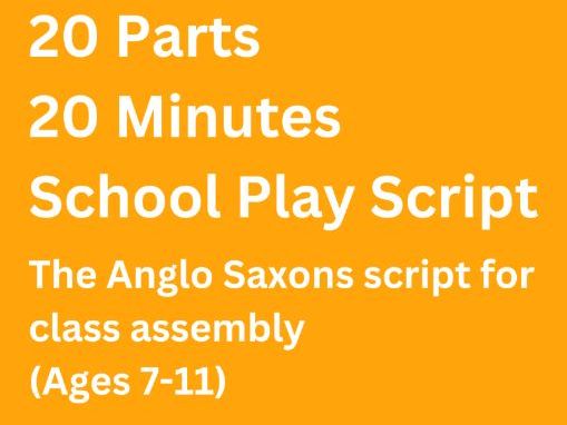 Anglo Saxons Class Assembly Script