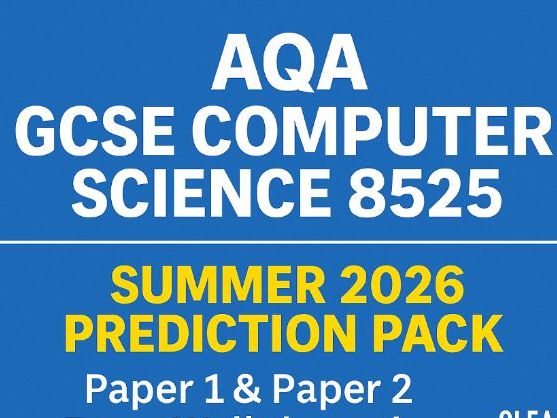 AQA GCSE Computer Science 8525 – Summer 2026 Prediction Pack | Paper 1 & Paper 2 Exam Walkthroughs