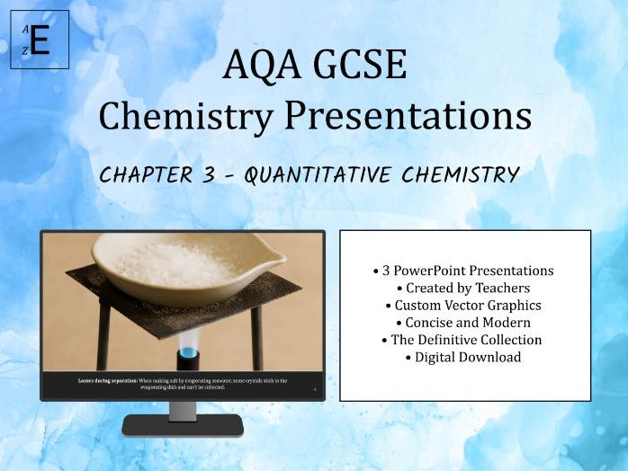 AQA GCSE Chemistry Presentations Chapter 3 - Quantitative Chemistry