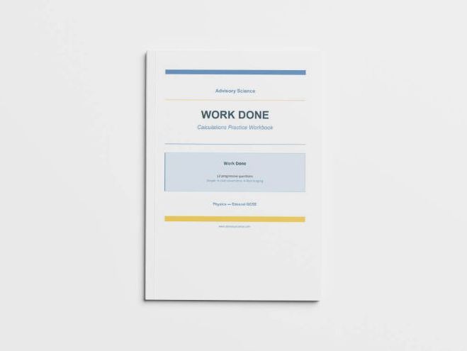 Work Done W=Fd - Edexcel GCSE Physics Calculation Practice Book