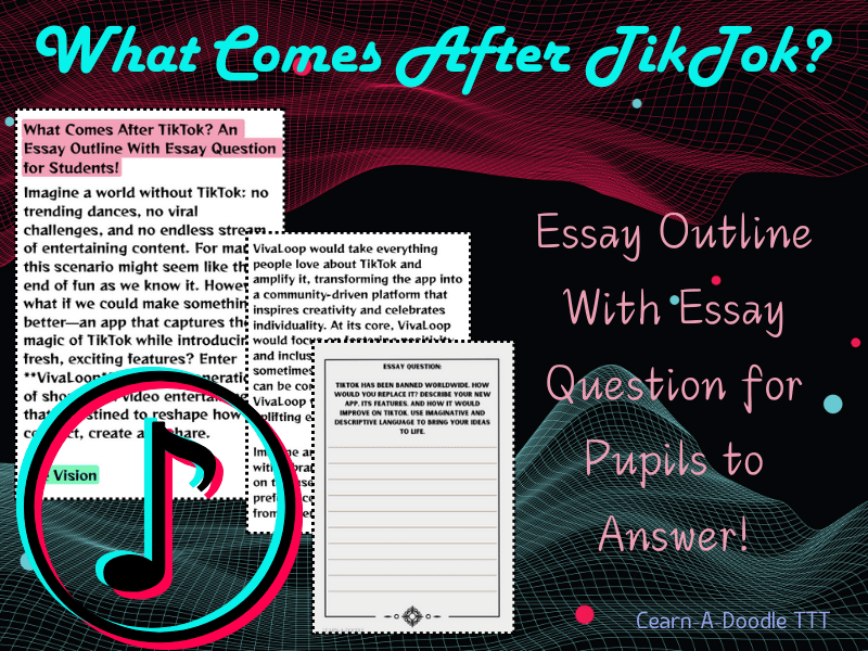 What Comes After TikTok? An Essay Outline With Essay Question for Students!