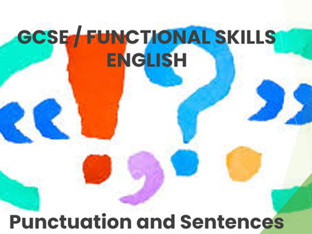 GCSE FUNCTIONAL PUNCTUATION AND SENTENCES